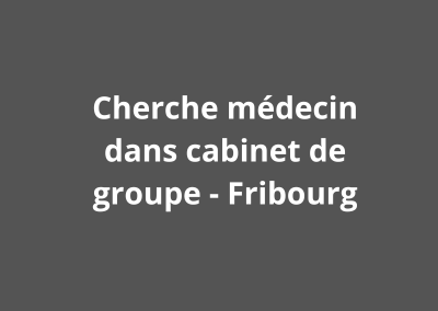 Cabinet  de groupe Fribourg